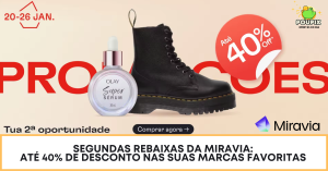 Segundas Promoções da Miravia – Até 40%