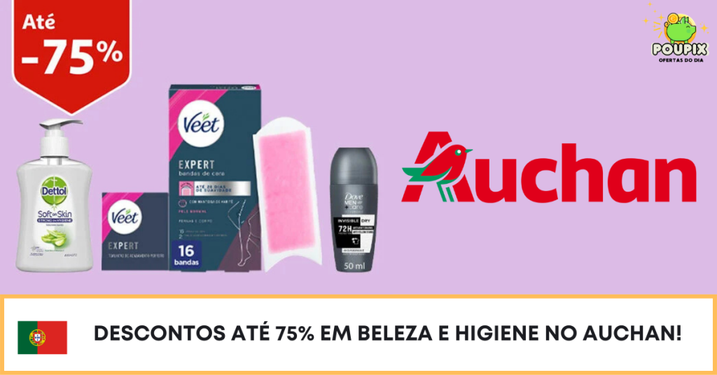 Produtos de beleza e higiene com até 75% de desconto na promoção da Auchan
